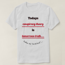 Camiseta La teoría de la conspiración y la verdad siguen a 