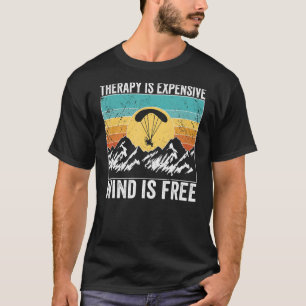 Camiseta La terapia con Paramotor Piloto es costosa.