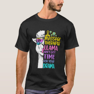 Camiseta La Terapia De Masaje Llama Aint Obtuvo Tiempo Para