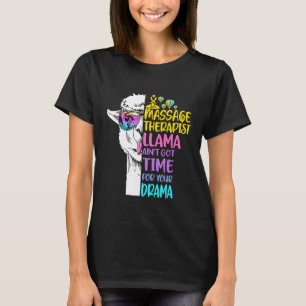 Camiseta La Terapia De Masaje Llama Aint Obtuvo Tiempo Para
