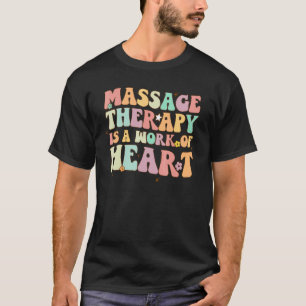 Camiseta La Terapia De Masaje Retro Groovy Es El Trabajo De