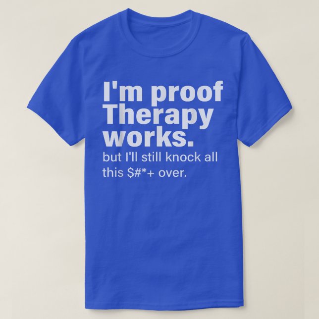 Camiseta La Terapia De Prueba De Im Funciona, Pero Aún Voy  (Diseño del anverso)