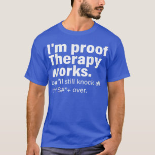 Camiseta La Terapia De Prueba De Im Funciona, Pero Aún Voy
