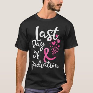 Camiseta La Terapia De Radiación Del Cáncer El Último Día D
