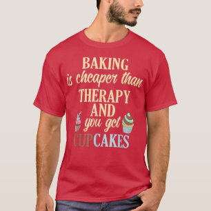 Camiseta La Terapia Es El Baker Gag Gift