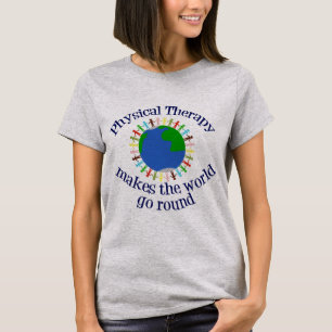 Camiseta La terapia física hace que el mundo va alrededor