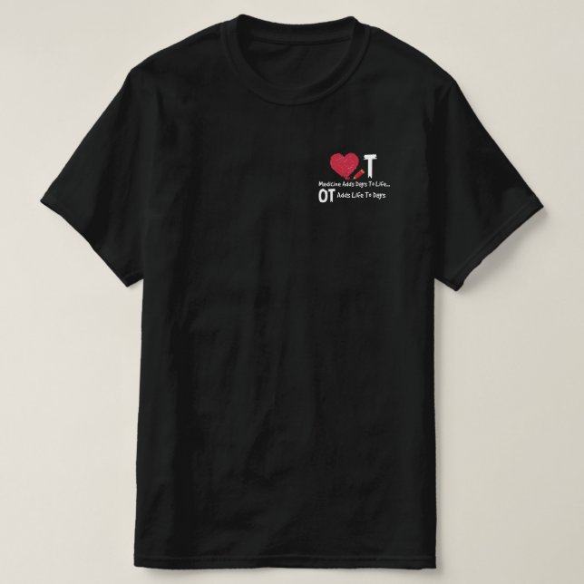Camiseta La Terapia Ocupacional Agrega Vida A Los Días Médi (Diseño del anverso)