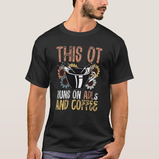 Camiseta La Terapia Ocupacional Funciona Con ADLs Y Bebida  (Anverso)