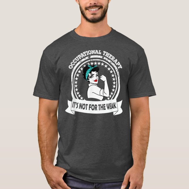 Camiseta La Terapia Ocupacional No Es Para Los Débiles (Anverso)