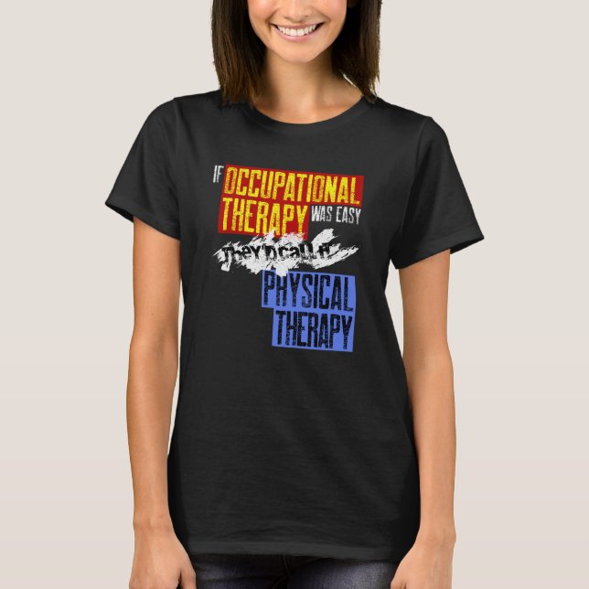 Camiseta La terapia ocupacional promueve una terapia ocupac (Anverso)