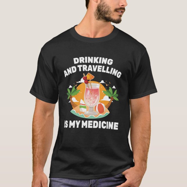 Camiseta La terapia para beber y viajar es mi medicación B (Anverso)