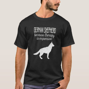 Camiseta La Terapia Pastora Alemana Es Costosa Adopta No Lo