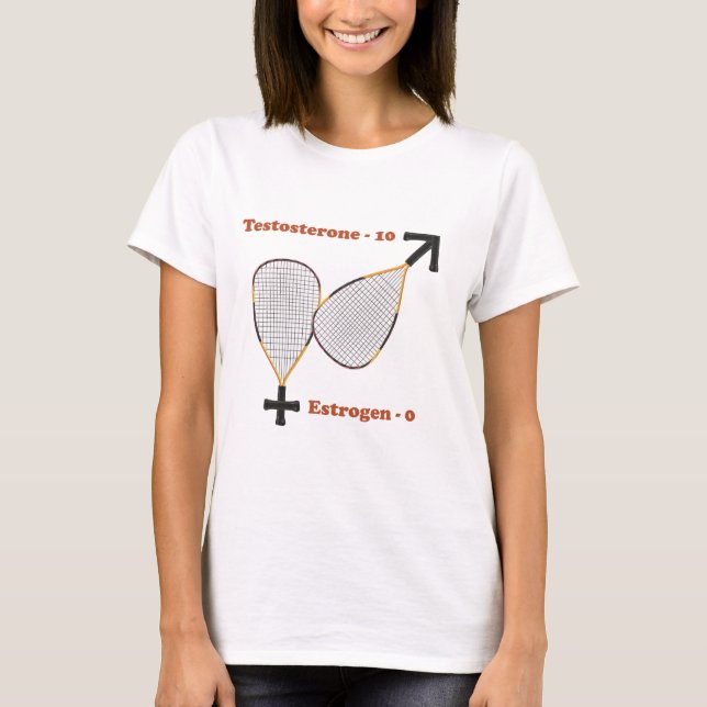 Camiseta La testosterona gana Racquetball (Anverso)