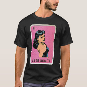 Camiseta La Tia Mamacita Cartas de Bingo de Lóloga Mexicana