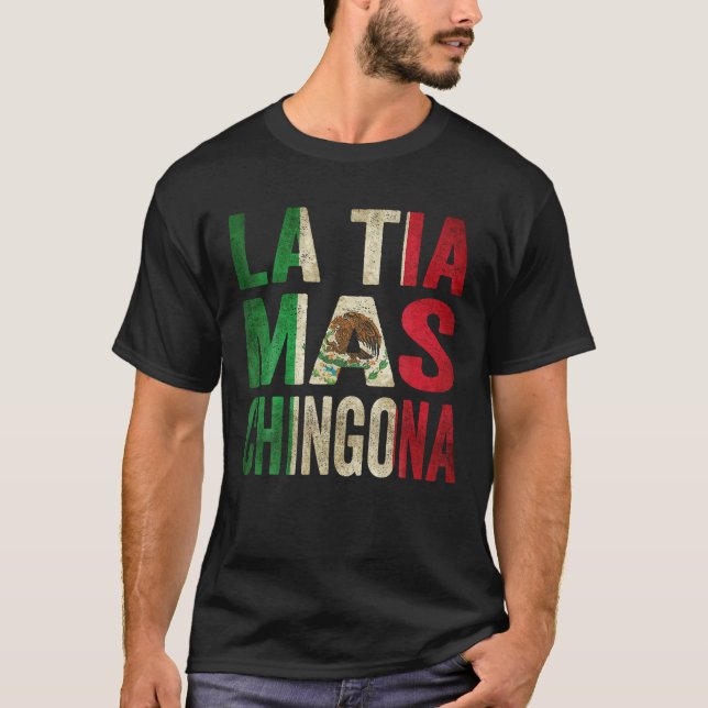 Camiseta La Tia Mas Chingona Tía México Bandera T Shi (Anverso)