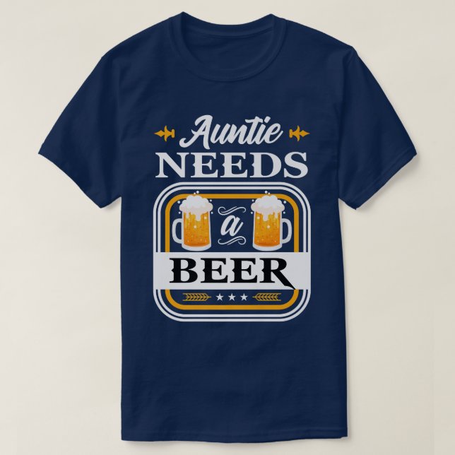 Camiseta La tía necesita una novia de cerveza y cervezas pa (Diseño del anverso)