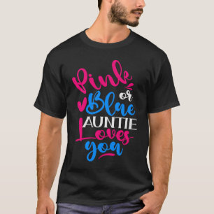 Camiseta La tía rosa o azul te ama el género revelador