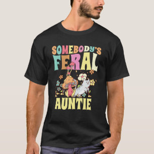 Camiseta La tía salvaje y grosera de alguien Hongo divertid