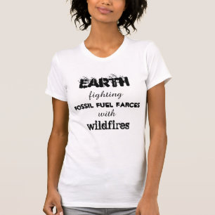 Camiseta La Tierra combate las farsas de combustibles fósil