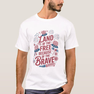 Camiseta La tierra de los libres por la valentía del 4 de j