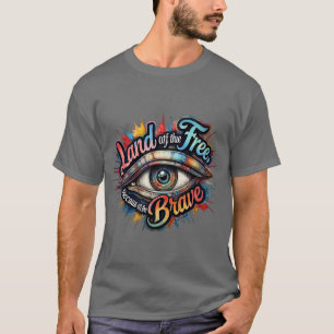 Camiseta La tierra de los libres, por los valientes" Patrió