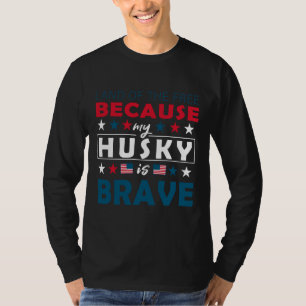Camiseta La Tierra De Los Libres Porque Mi Husky Es Valient