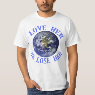 Camiseta La tierra del planeta, la ama o pierde sus