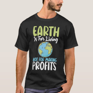 Camiseta La Tierra Es Para Vivir El Día De Salvar El Planet