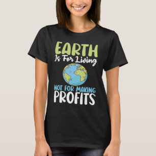 Camiseta La Tierra Es Para Vivir El Día De Salvar El Planet