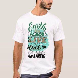 Camiseta La Tierra Es Un Lugar Para No Almacenar