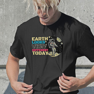 Camiseta La Tierra Parece Diferente Hoy - Astronauta Retro