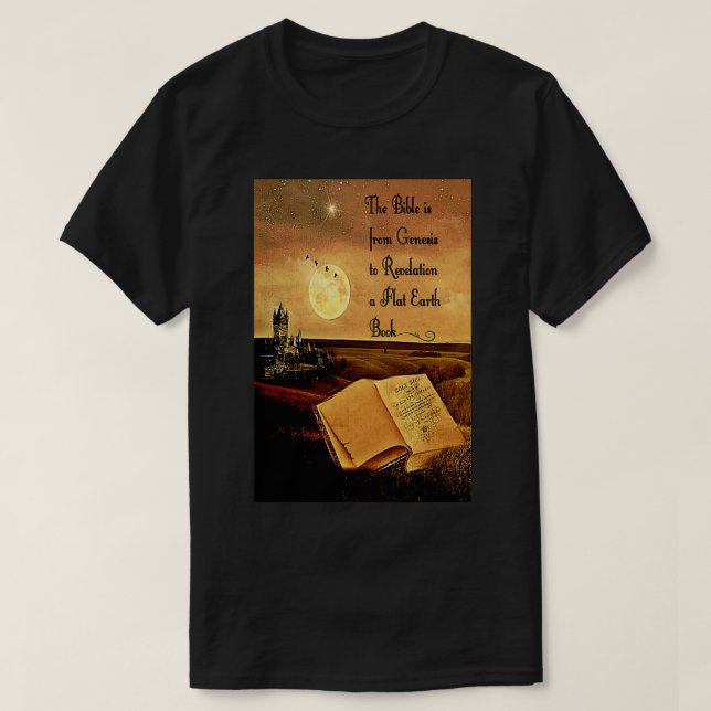 Camiseta La Tierra Plana La Biblia De La Tierra Plana (Diseño del anverso)