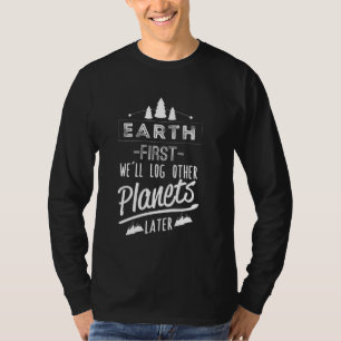 Camiseta La Tierra primero registraremos otros planetas des