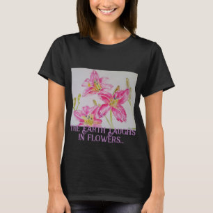 Camiseta La Tierra Rie En Flores Así Que Plantar Una Lirio 