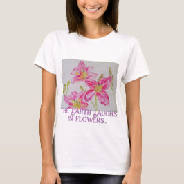 Camiseta La Tierra Rie En Flores Así Que Plantar Una Lirio