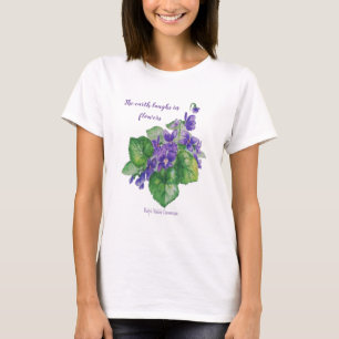 Camiseta La Tierra se ríe en flores citando violetas salvaj