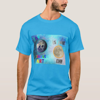Camiseta La Tierra sin Arte,