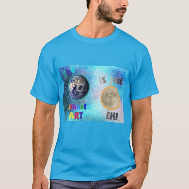 Camiseta La Tierra sin Arte, (Anverso)