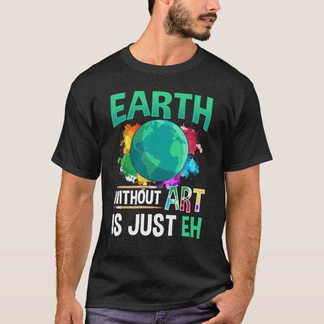 Camiseta La Tierra sin Arte es sólo la pintora divertida de (Anverso)