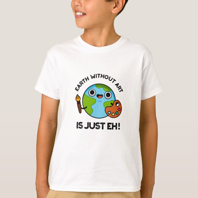 Camiseta La Tierra Sin Arte Es Sólo Un Pun Astronómico (Anverso)