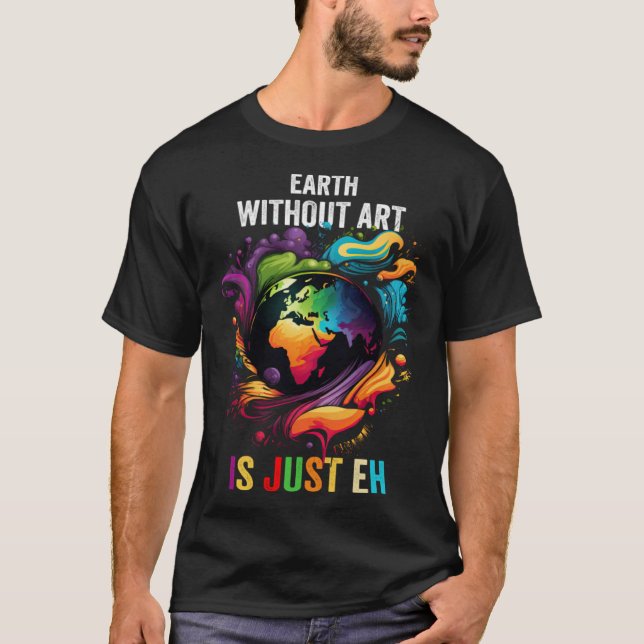 Camiseta La Tierra Sin Es Sólo Una Enseñanza De Pun Artista (Anverso)