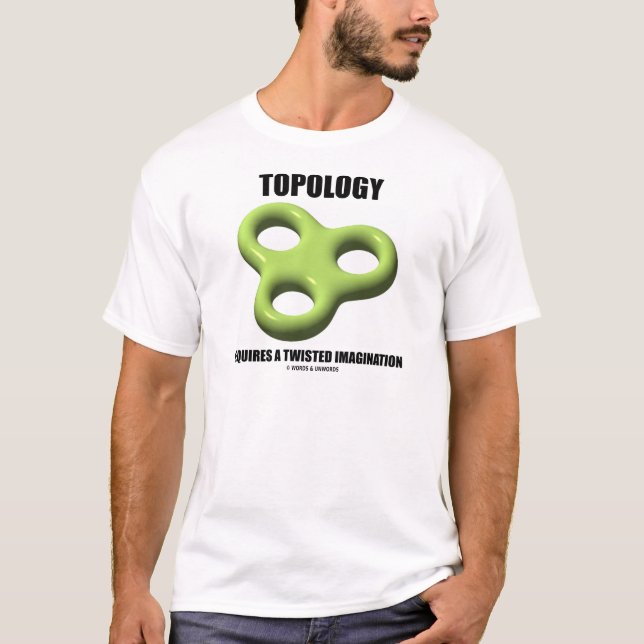 Camiseta La Topología Requiere Una Imaginación Giratoria (T (Anverso)