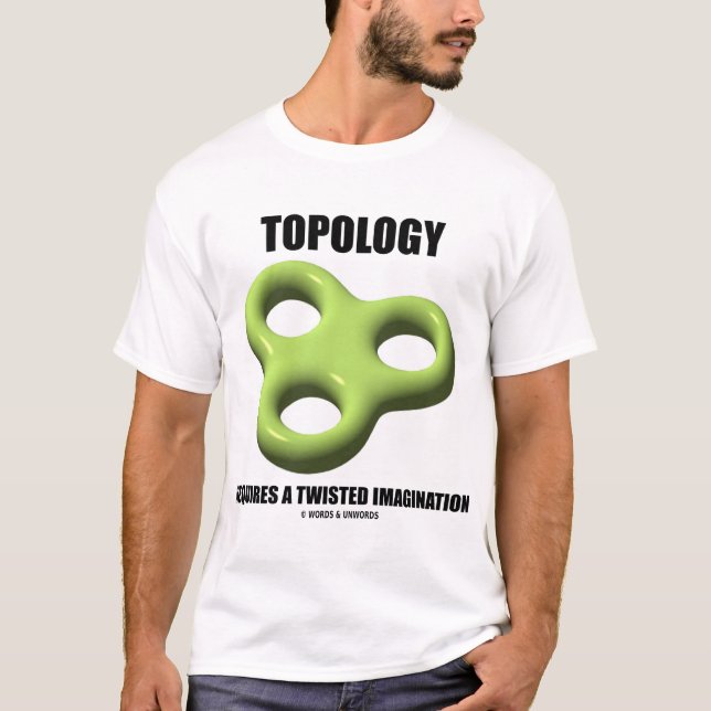 Camiseta La topología requiere una imaginación torcida (Anverso)