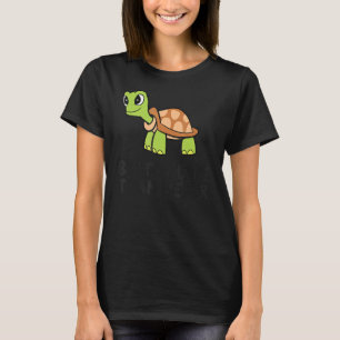 Camiseta La Tortuga Cute Mejor Tarde Que Nunca Ama La Tortu
