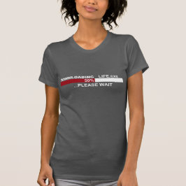 Camiseta La TRANSFERENCIA Life.exe el 50% ESPERA por favor
