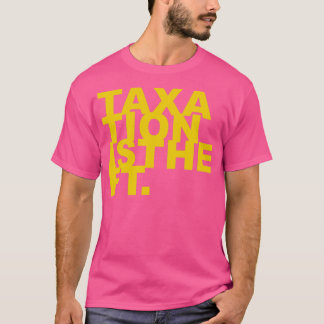 CAMISETA LA TRIBUCIÓN ES EL ROBO