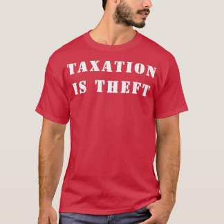 Camiseta La tributación es un robo