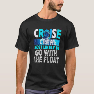 Camiseta La tripulación de crucero más propensa a ir con el