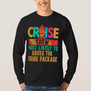 Camiseta La tripulación de crucero tiene más probabilidades