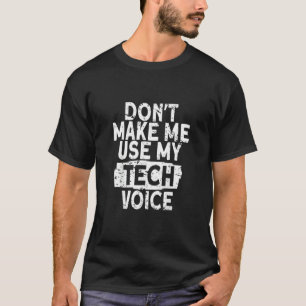 Camiseta La tripulación del teatro técnico no me hace usar